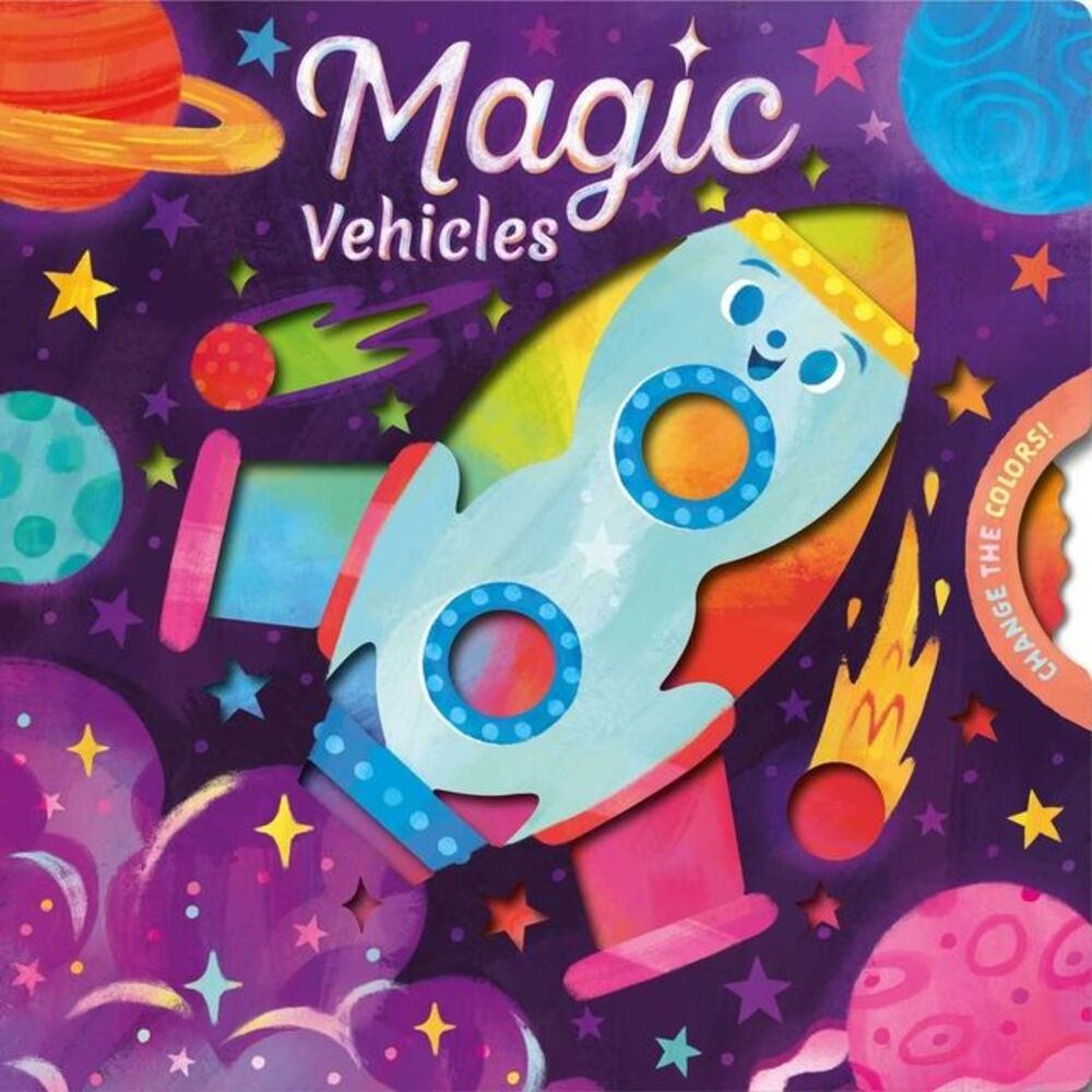 Magic Vehicles: Spin the Wheel to Change the Colors! -- Igloobooks